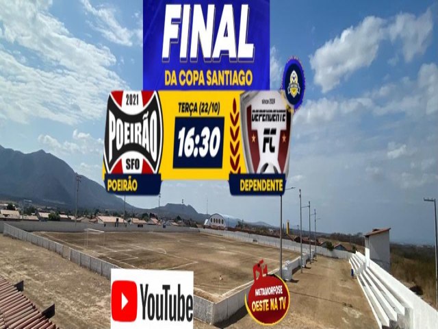 22/10/24. DEPENDENTE X POEIRO. 16:30h. Final da 7 Copa Santiago. So Francisco do Oeste/RN