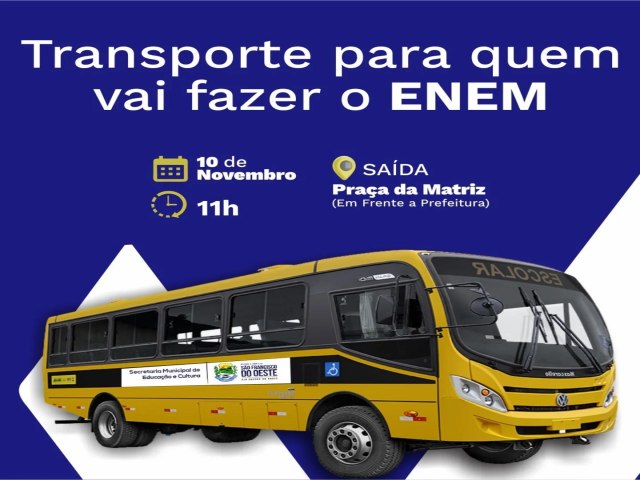 SO FRANCISCO DO OESTE/RN: transporte para os alunos que iro fazer a prova do ENEM 2024, em Pau dos Ferros- RN