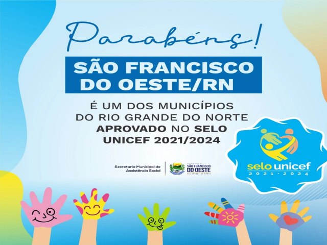 SO FRANCISCO DO OESTE/RN: municpio recebe  pela primeira vez o certificado do Selo Unicef