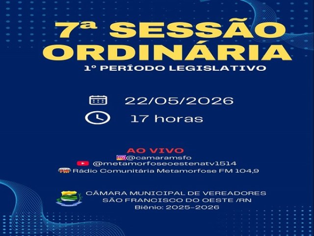 Convite - 7ª Sessão Ordinária - 22/05/2026 - Primeiro Período Legislativo Convite - 7ª Sessão Ordinária - 22/05/2026 - Primeiro Período Legislativo