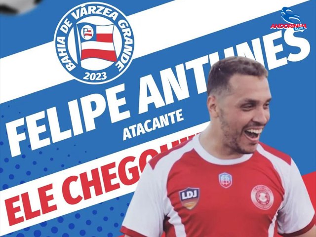 Clube Bahia de Varzea Grande, acerta com FELIPE ANTUNES de Andorinha para a disputa do Campeonato Municipal de Pindobau.