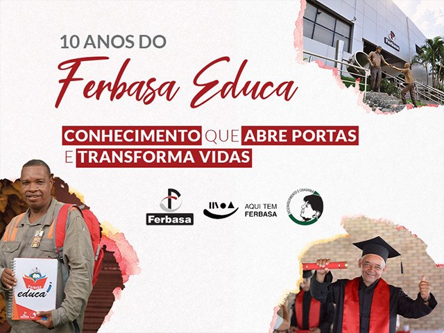 10 Anos do FERBASA EDUCA, Conhecimento que Abre Portas e Transforma Vidas