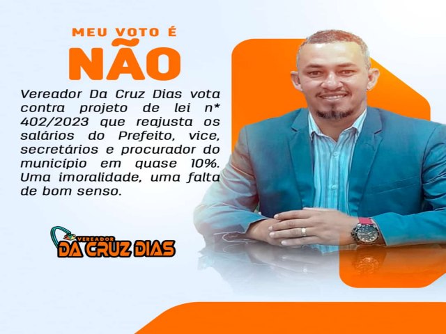 Vereador Da Cruz vota contra aumento salarial de prefeito e membros do primeiro escalo da prefeitura de Porto Walter