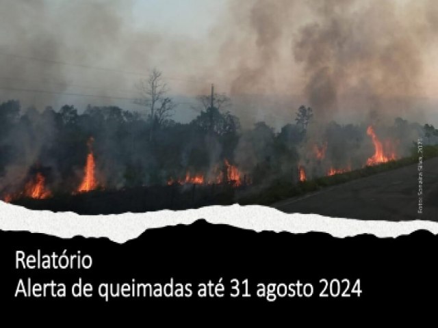 Acre registra mais de 68 mil hectares de queimadas at agosto de 2024, aponta relatrio da UFAC