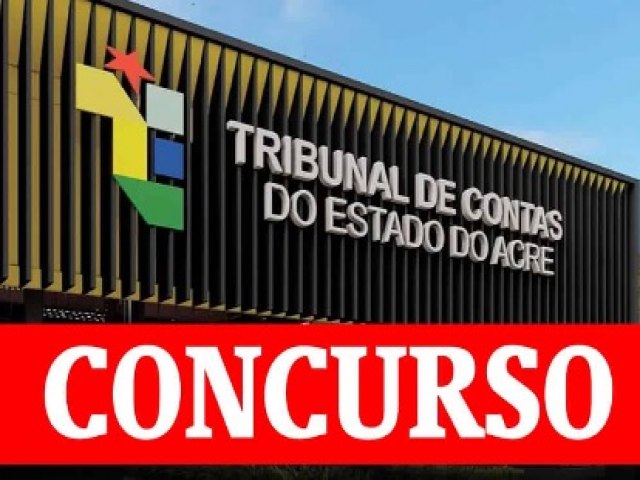 Resultado preliminar do concurso do TCE/AC ser divulgado nesta tera (24)