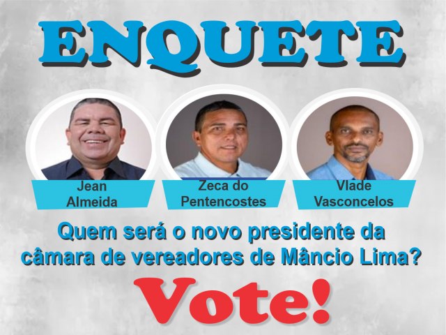 Acabaram as eleies, e o Acre Ocidental quer saber: quem ser o prximo presidente da Cmara de Vereadores de Mncio Lima?