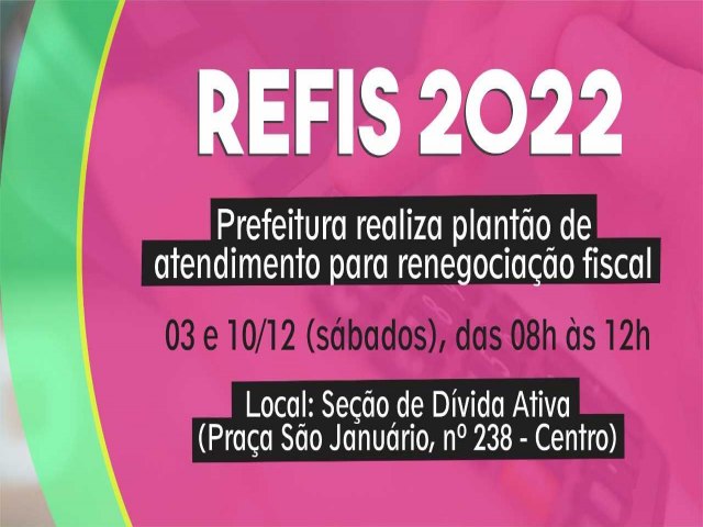 REFIS 2022: Prefeitura realiza planto de renegociao fiscal