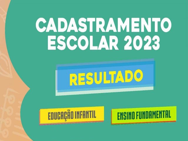 Resultado do Cadastramento Escolar 2023