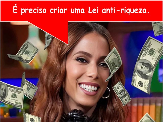 Milionria, cantora Anitta defende lei anti-riqueza