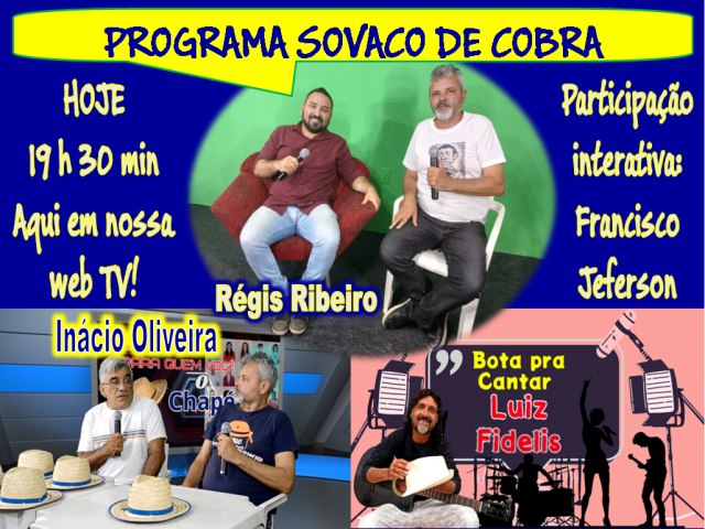 Programa Sovaco de Cobra de hoje (12.07) entrevista o presidente do Cidadania de Juazeiro do Norte/CE