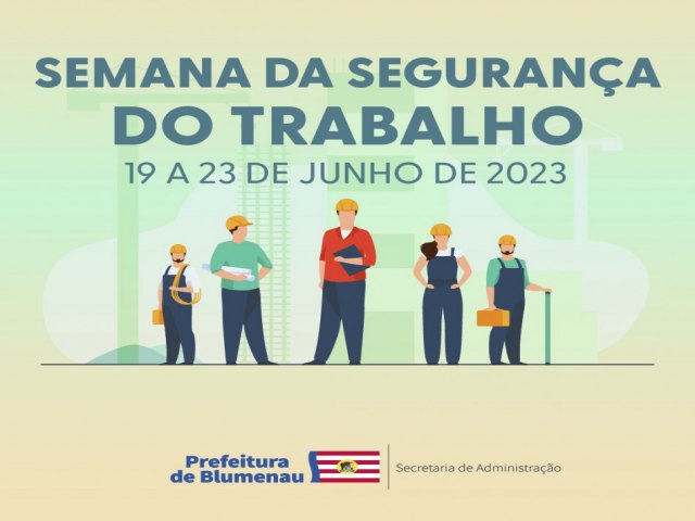 Administrao promove semana de conscientizao sobre Segurana no Trabalho