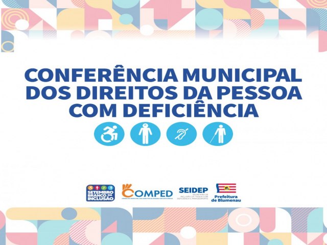 Conferncia dos Direitos da Pessoa com Deficincia est com inscries abertas em Blumenau