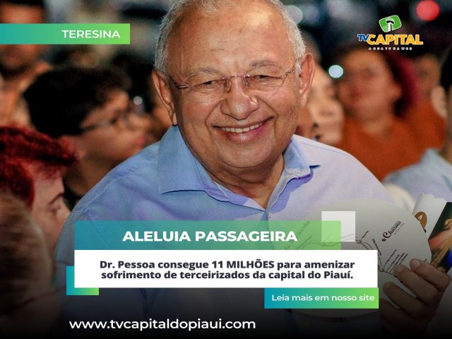 Dr. Pessoa consegue 11 milhes e inicia pagamento de terceirizados