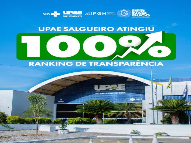 UPAE Salgueiro alcança notável marca de 100% no Ranking de Transparência da Saúde