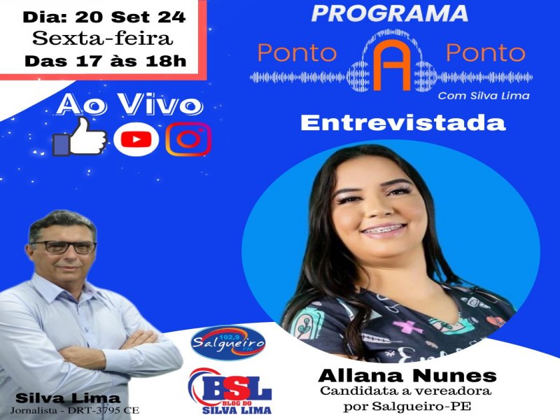 Candidata a vereadora de Salgueiro, Allana Nunes, ser entrevistada no programa Ponto a Ponto com Silva Lima nesta sexta-feira (20/09).