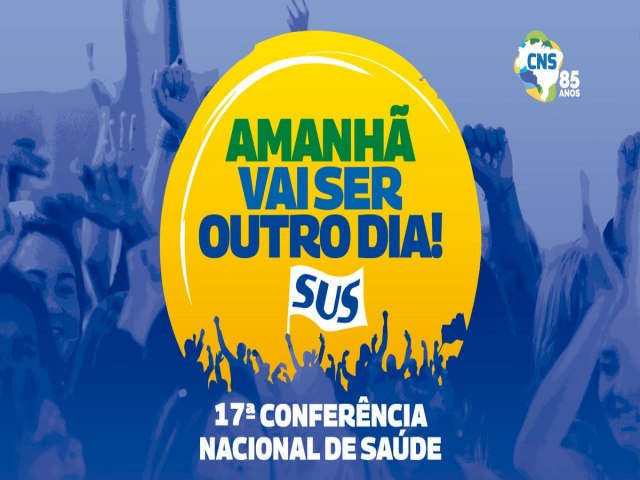 Brasil discute sade na 17 Conferncia Nacional