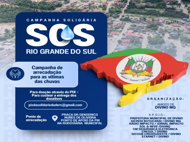 Divinenses se solidarizam com situao do Rio Grande do Sul e organizam campanha de arrecadao para a regio - SOS ENCHENTES