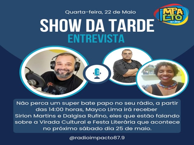 Divino - Show da Tarde entrevista Dalgisa Rufino e Sirlon Martins com o tema: Virada Cultural e Festa Literria de Divino