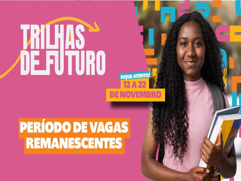 Abertas as inscries para as vagas remanescentes da 5 edio do Trilhas de Futuro