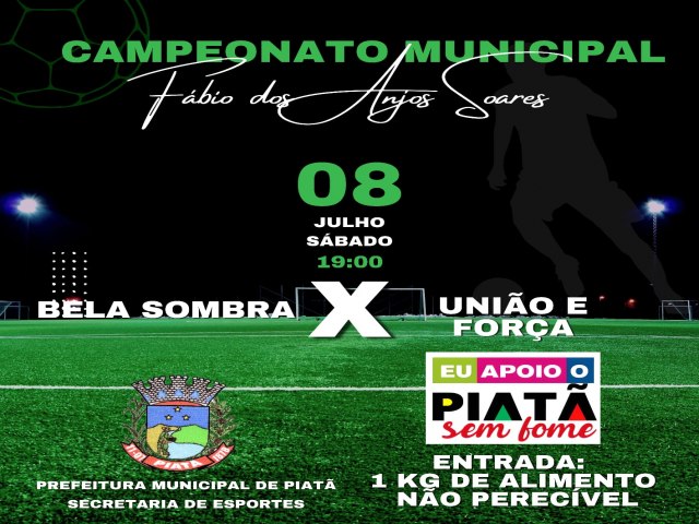 CAMPEONATO MUNICPAL DE PIAT - UNIO E FORA X BELA SOMBRA