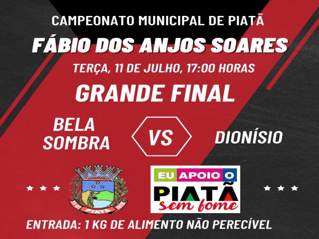 Grande final do campeonato masculino de futebol de Piat! Bela Sombra x Dionsio