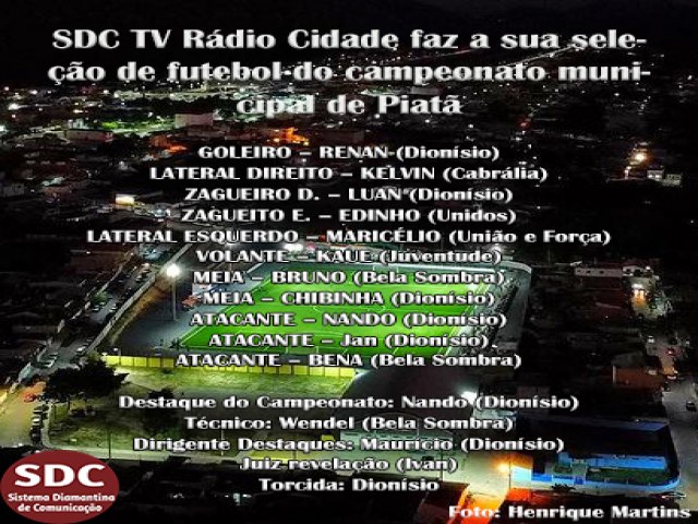 CONFIRA! SDC TV Rdio CIdade faz a sua seleo de futebol do campeonato municipal de Piat.