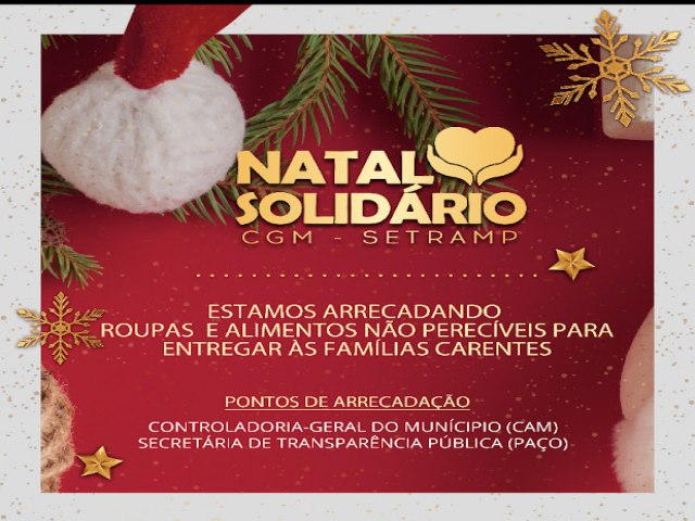 Prefeitura lana campanha Natal Solidrio com arrecadao de alimentos, brinquedos, roupas e calados