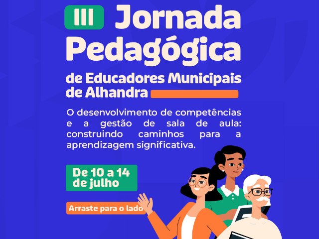 Alhandra realiza III Jornada Pedaggica para educadores; encontro acontece de 10 a 14 julho