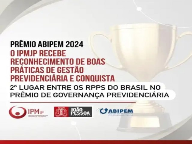 IPM de Joo Pessoa recebe reconhecimento por boas prticas em gesto previdenciria