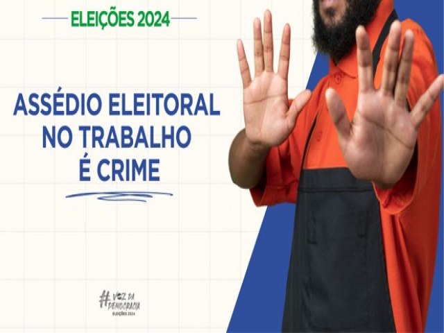 Como denunciar o assdio eleitoral praticado no ambiente de trabalho?