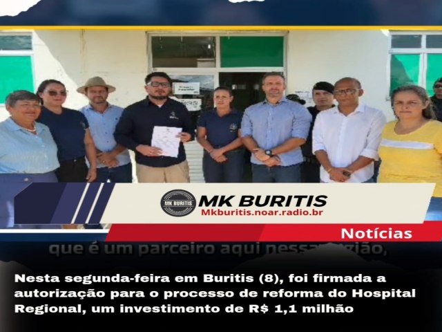 Nesta segunda-feira em Buritis (8), foi firmada a autorizao para o processo de reforma do Hospital Regional, um investimento de R$ 1,1 milho.