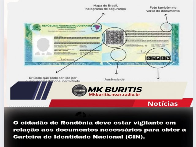 O cidado de Rondnia deve estar vigilante em relao aos documentos necessrios para obter a Carteira de Identidade Nacional (CIN).