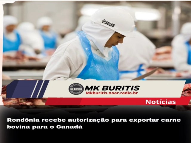 Rondnia recebe autorizao para exportar carne bovina para o Canad