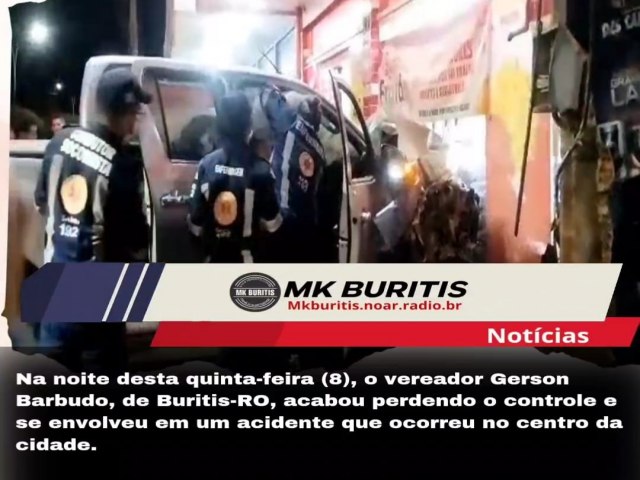 Na noite desta quinta-feira (8), o vereador  de Buritis-RO, acabou perdendo o controle e se envolveu em um acidente que ocorreu no centro da cidade.