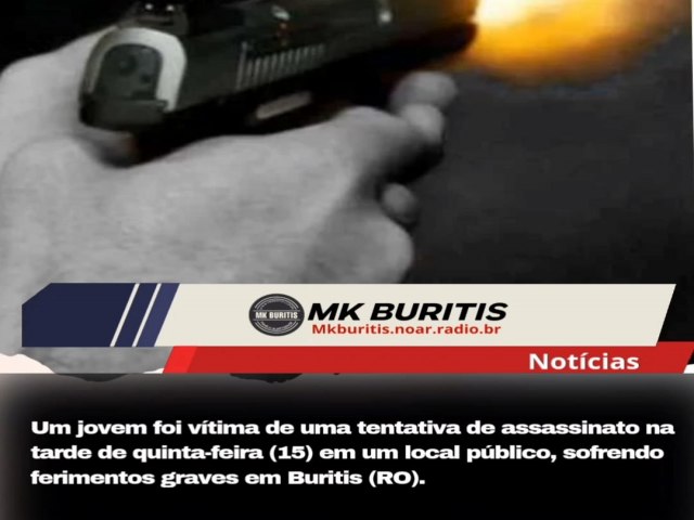 Um jovem foi vtima de uma tentativa de assassinato na tarde de quinta-feira (15) em um local pblico, sofrendo ferimentos graves em Buritis (RO).