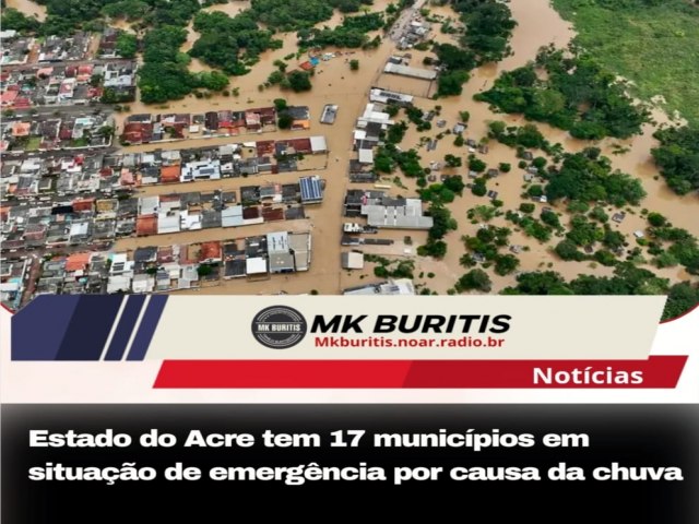 Estado do Acre tem 17 municpios em situao de emergncia por causa da chuva