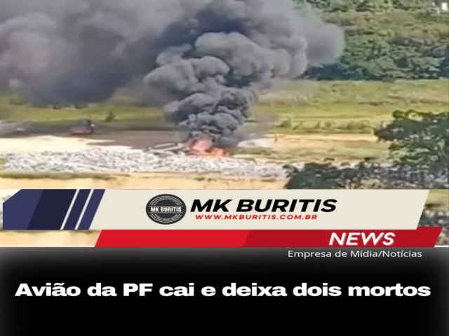 Avio da PF cai e deixa dois mortos