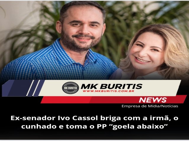 Ex-senador Ivo Cassol briga com a irm, o cunhado e toma o PP ?goela abaixo?