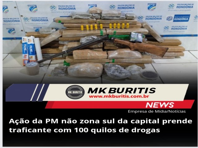 Ao da PM na zona sul da capital prende traficante com 100 quilos de drogas