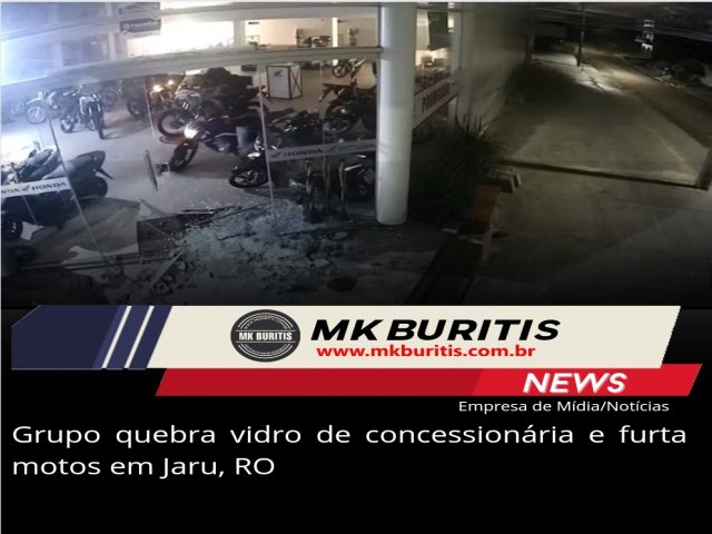 Grupo quebra vidro de concessionria e furta motos em Jaru, RO