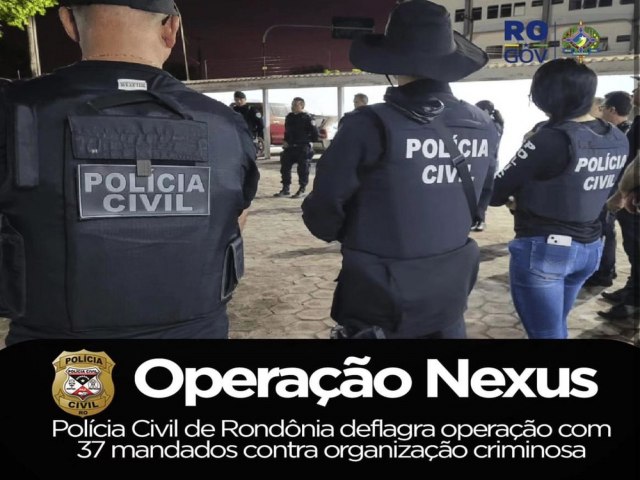 Megaoperao Policial em Rondnia resulta em 37 aes cautelares e 29 prises