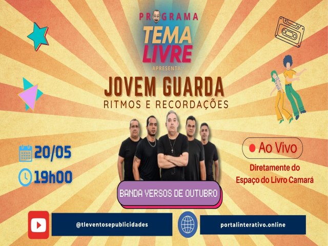 Programa Tema Livre desta Segunda: Jovem Guarda - Ritmos e Recordaes com a Banda Versos de Outubro