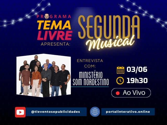 Programa Tema Livre Apresenta Ministrio Som Nordestino na Segunda Musical